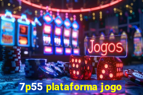 7p55 plataforma jogo